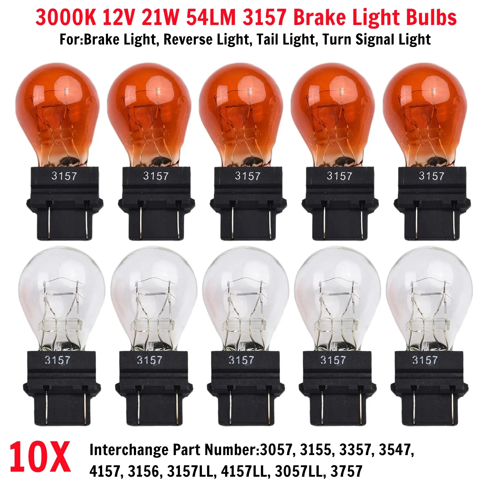

10pcs Clear Amber Car Tail Signal Brake Light Bulbs 3057 3155 3357 3547 4157 3156 3157LL 4157LL 3057LL 3757 Brake Light Bulbs
