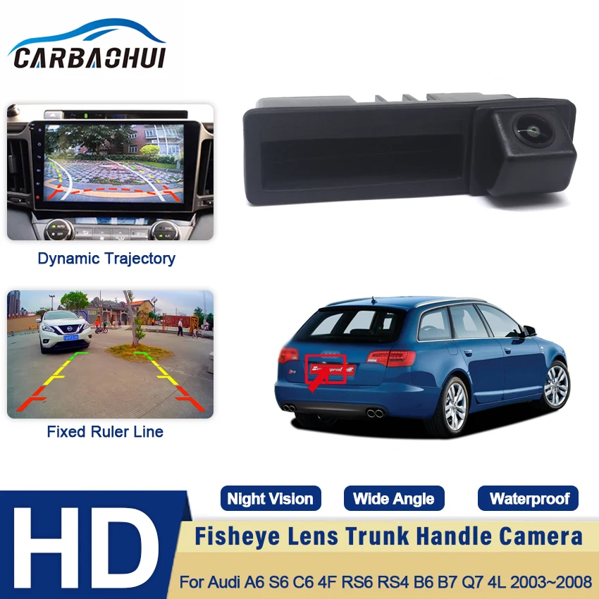 

HD CCD Waterproof 1080P Car Trunk Handle Rear Viewing Camera Parking For Audi A6 S6 C6 4F RS6 RS4 B6 B7 Q7 4L 2003~2007 2008