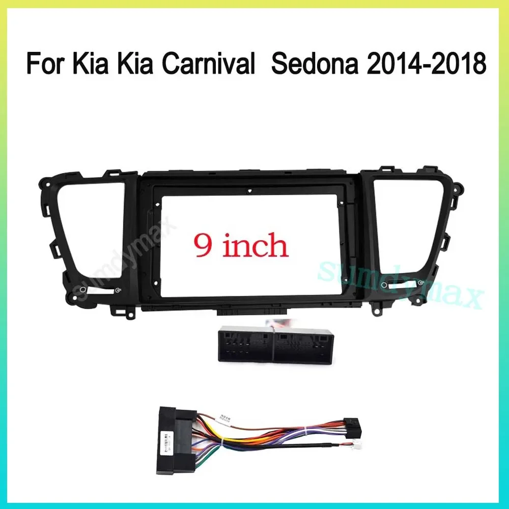 9 inch 2 Din Car Radio Fascia Frame For KIA Sedona Carnival 2014-2018 big screen 2 Din android Car Radio Fascia frame