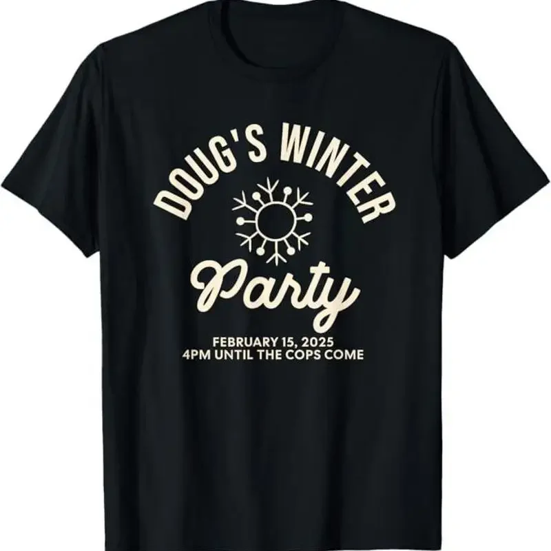 Dougs Winter Party February, Invite Winter Party Celebrate T-Shirt