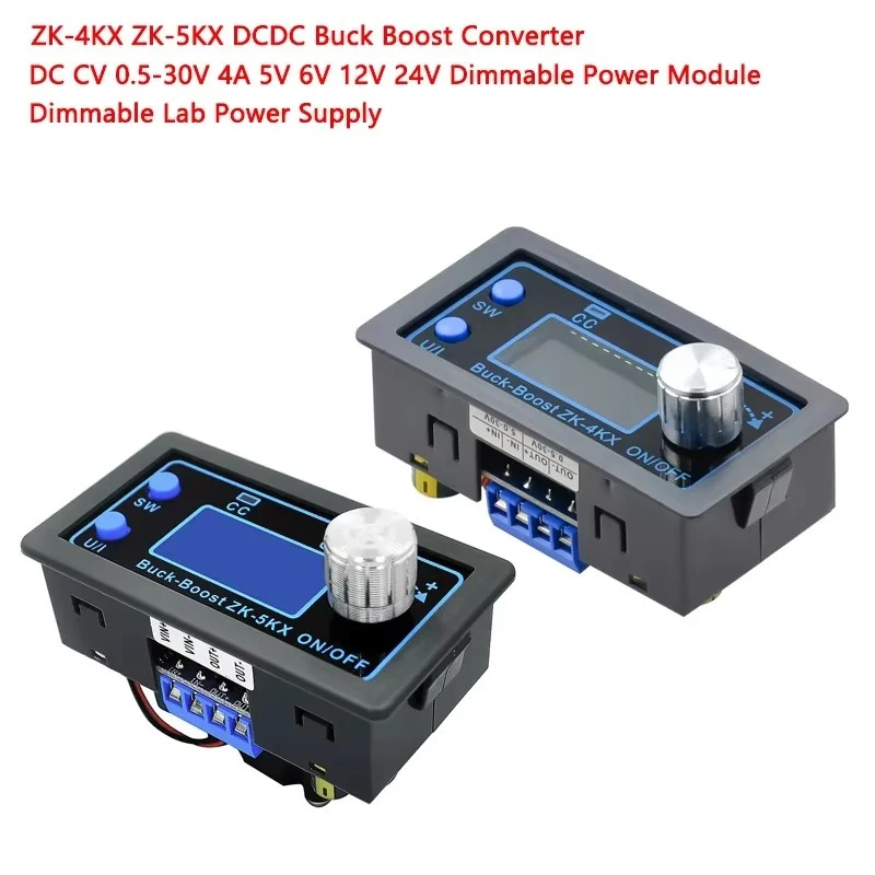 ZK-4KX ZK-5KX DCDC Buck Boost Converter DC CV 0.5-30V 4A 5V 6V 12V 24V Dimmable Power Module Dimmable Lab Power Supply