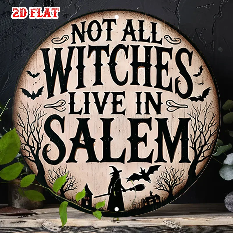 2D Flat - Circular Sign with Dimensions of 19.81X 19.81cm Featuring a Horror Theme, Including Famous Quotes from Salem and Witch Silhouettes. This Humorous Halloween Country-Style Metal Wall Art Can Be Used as a Decoration for Your Home, Garage, Dining Area, or Cafe.