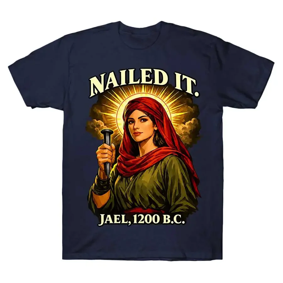 Customization Nailed It Jael 1200 Bc Funny T-shirt For Men Women 100% Cotton T Shirts Short Sleeve Tops J210
