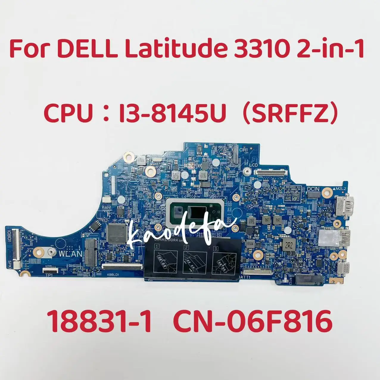 18831-1 Mainboard For Dell  Latitude 3310 2-in-1 Laptop Motherboard CPU: I3-8145U SRFFZ CN-06F816 06F816 6F816 100% Test OK