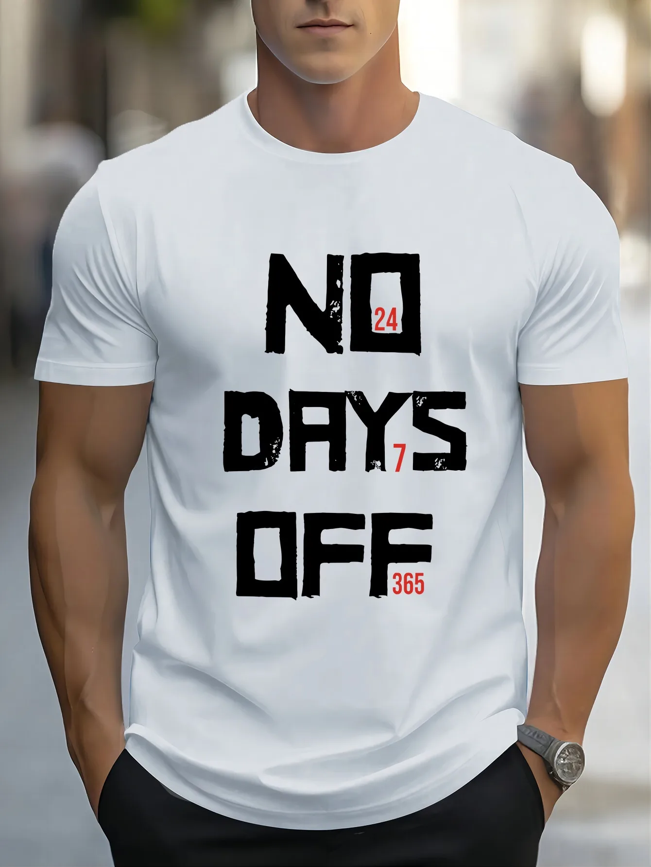 Motivational Hustle Slogan Print Mens T Shirt No Days Off 24 7 365 Short Sleeve Crew Neck Cotton Tee Inspire Casual Daily Top