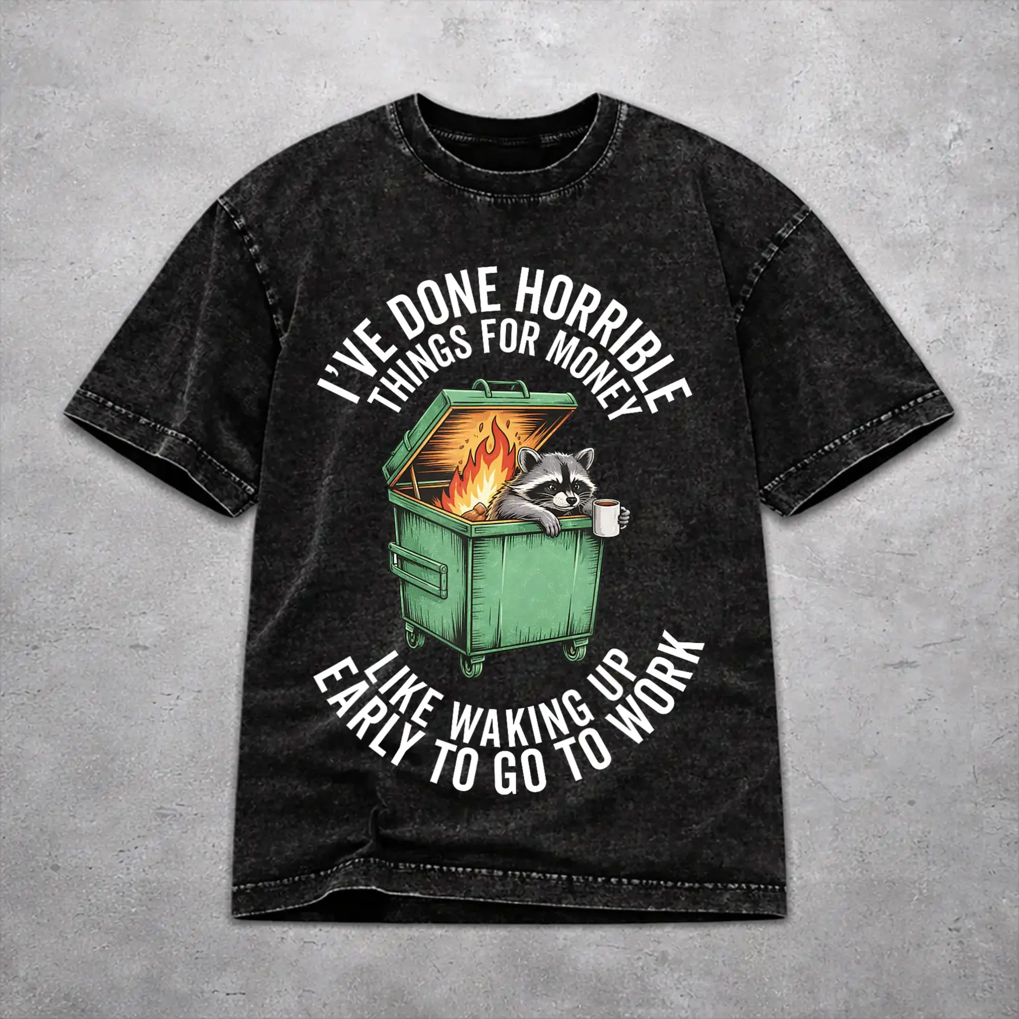 Fashion Women Men I've Done Horrible Things for Money Tee Shirt Cotton Washed  T Shirts Outfits