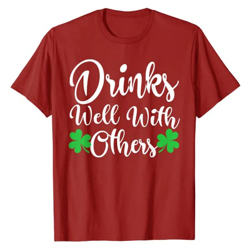 Funny St Patricks Day Drinking Shirt Drinks Well with Other T-Shirt Clothing Women Men Short Sleeve Blouses Graphic Tee Tops