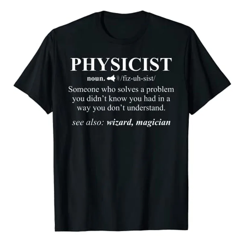 Physicist Definition Wizard Scientist Physics T-shirt Funny Science Loves Sayings Quote Letter Print Schoolwear Graphic Tee Tops