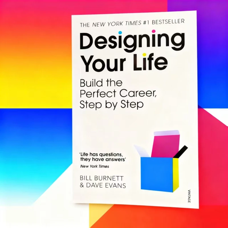 

Designing Your Life by Bill Burnett & Dave Evans: How to Build a Well-Lived, Joyful Life - Step by Step