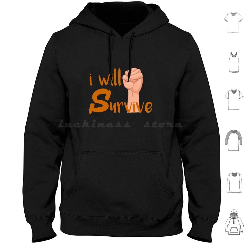 

I Will Survive Hoodies Long Sleeve I Will Survive Hand Bravery Survive