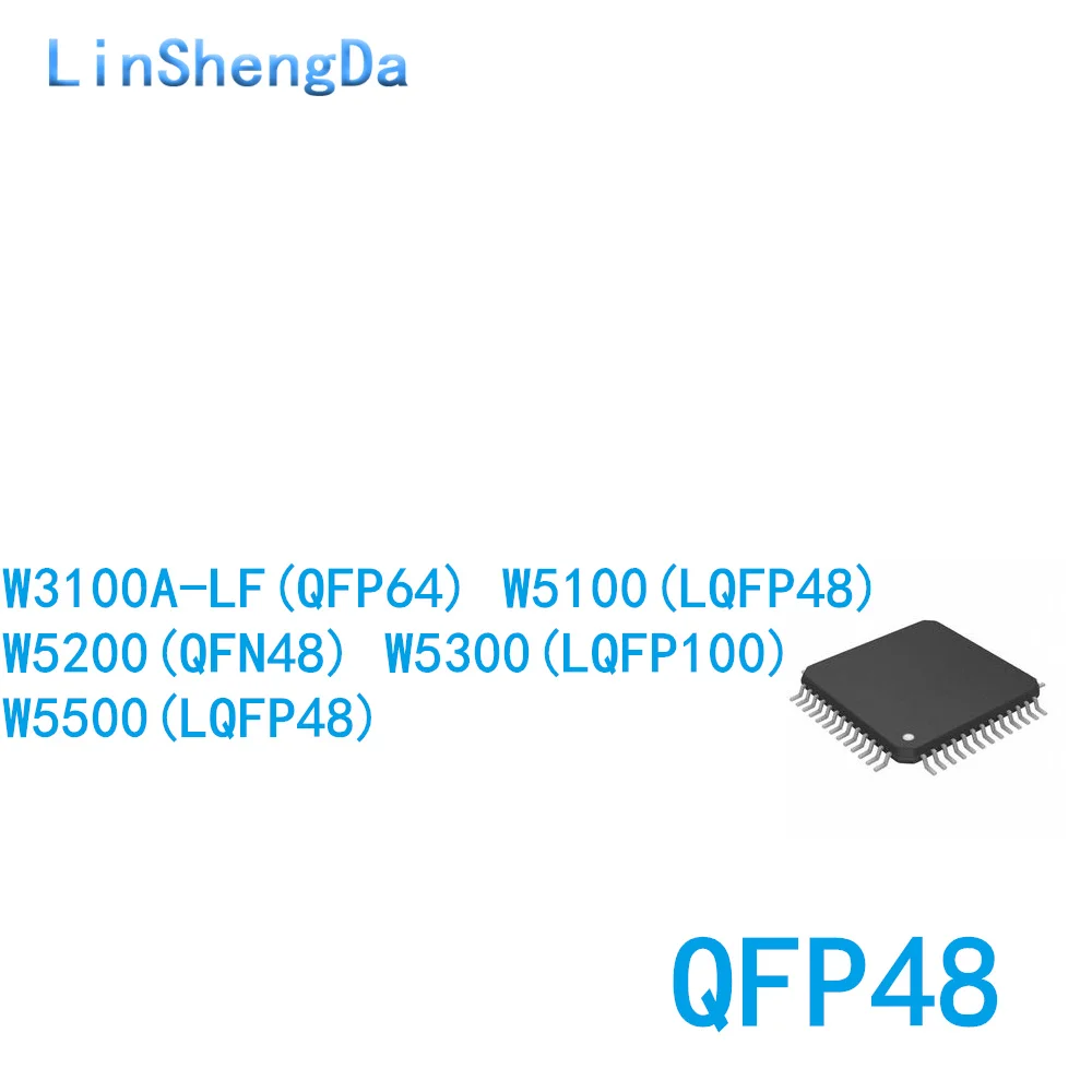 10PCS W3100A-LF W5100 W5200 W5300 W5500 Chip IC LQFP48 QFN48 100 64