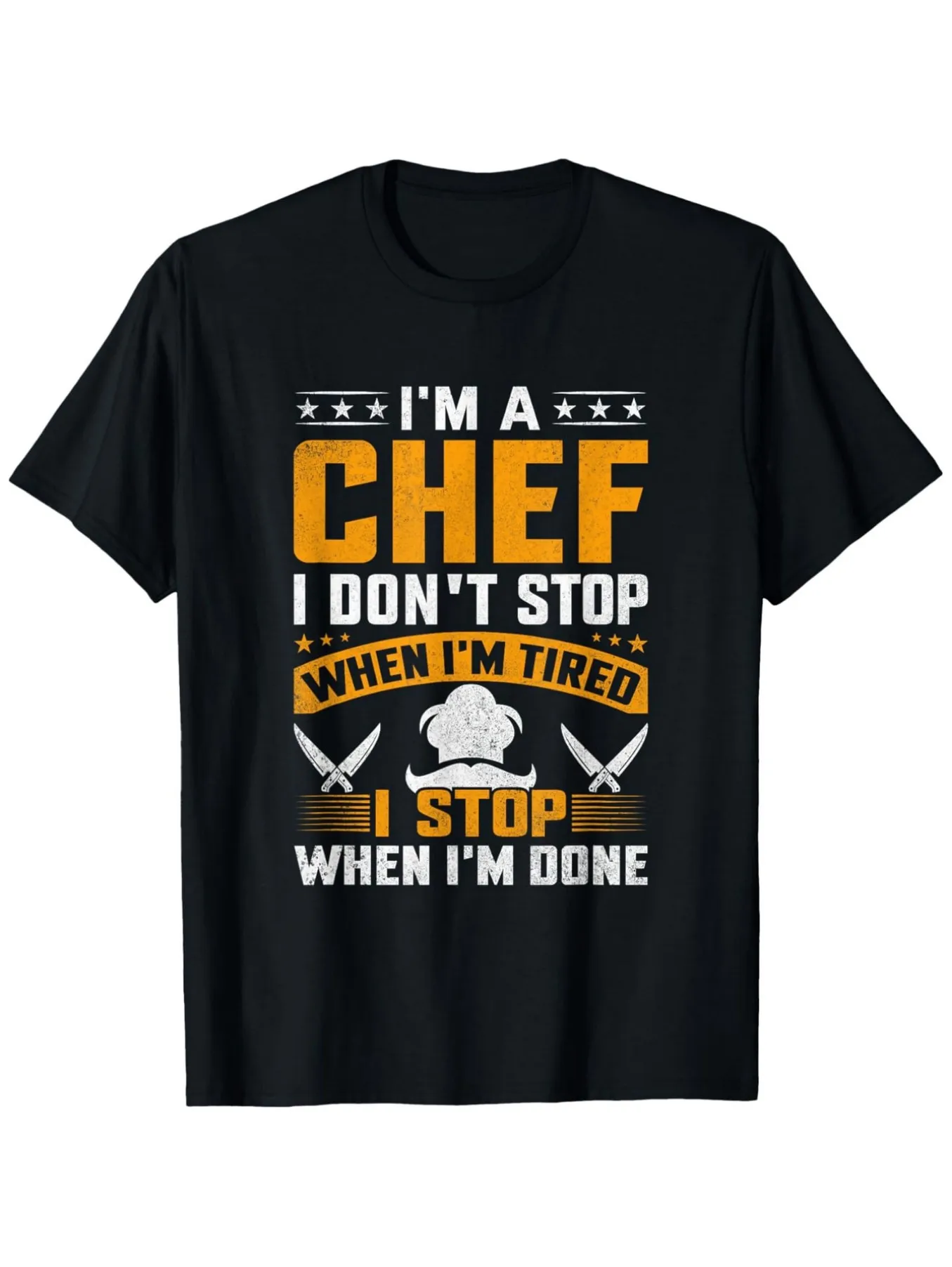 Fun Chef T-Shirt-I'm a Chef When I'm Tired I Stop Until I'm Done-Kitchen Apron Pattern T-Shirt-Lightweight Everyday Shirt Suitable for Chef, Home Chef-Texted-Machine Washable Casual Top