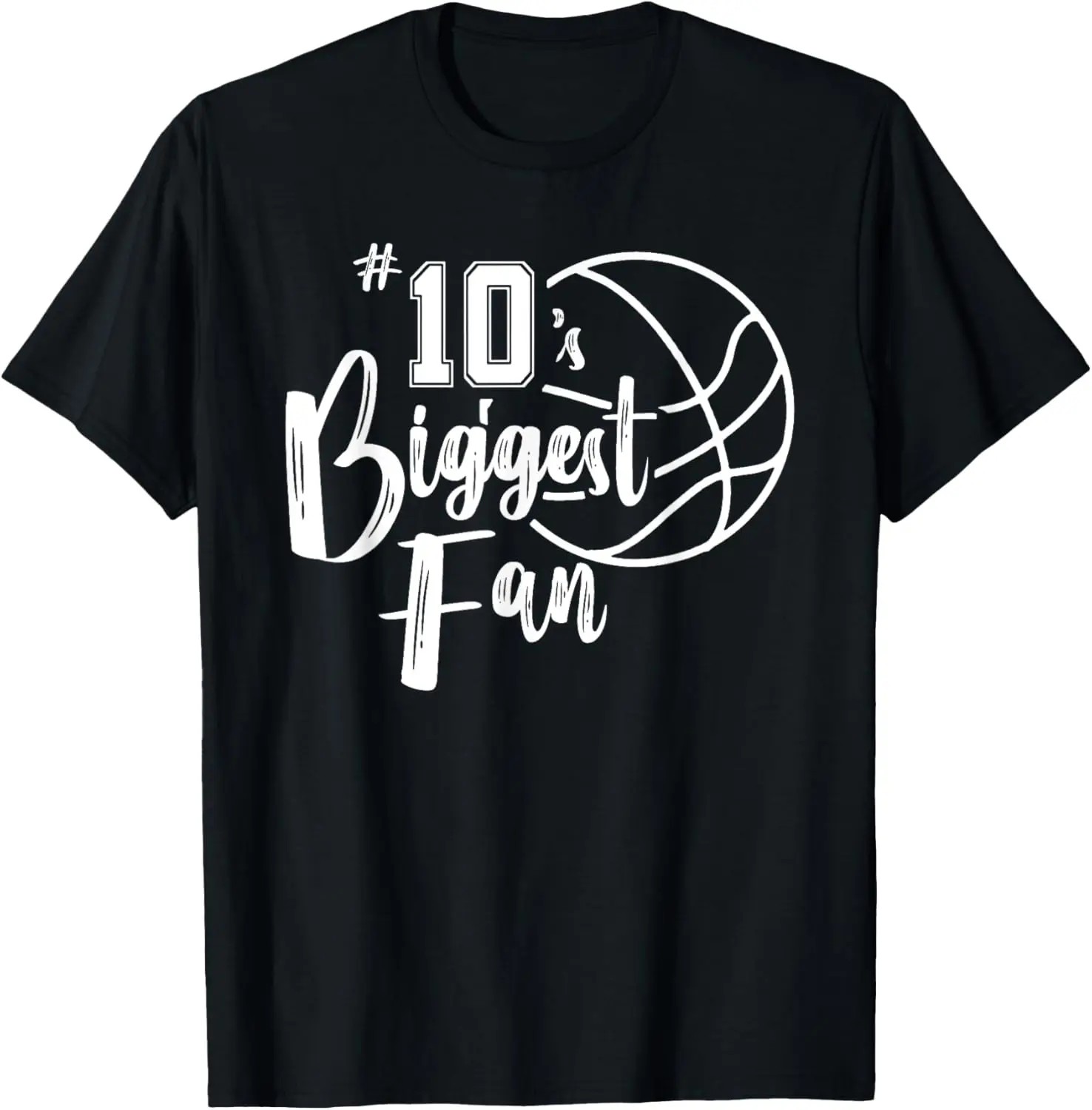 Number 10's Biggest Fan Shirt Basketball Player Mom Dad T-Shirt