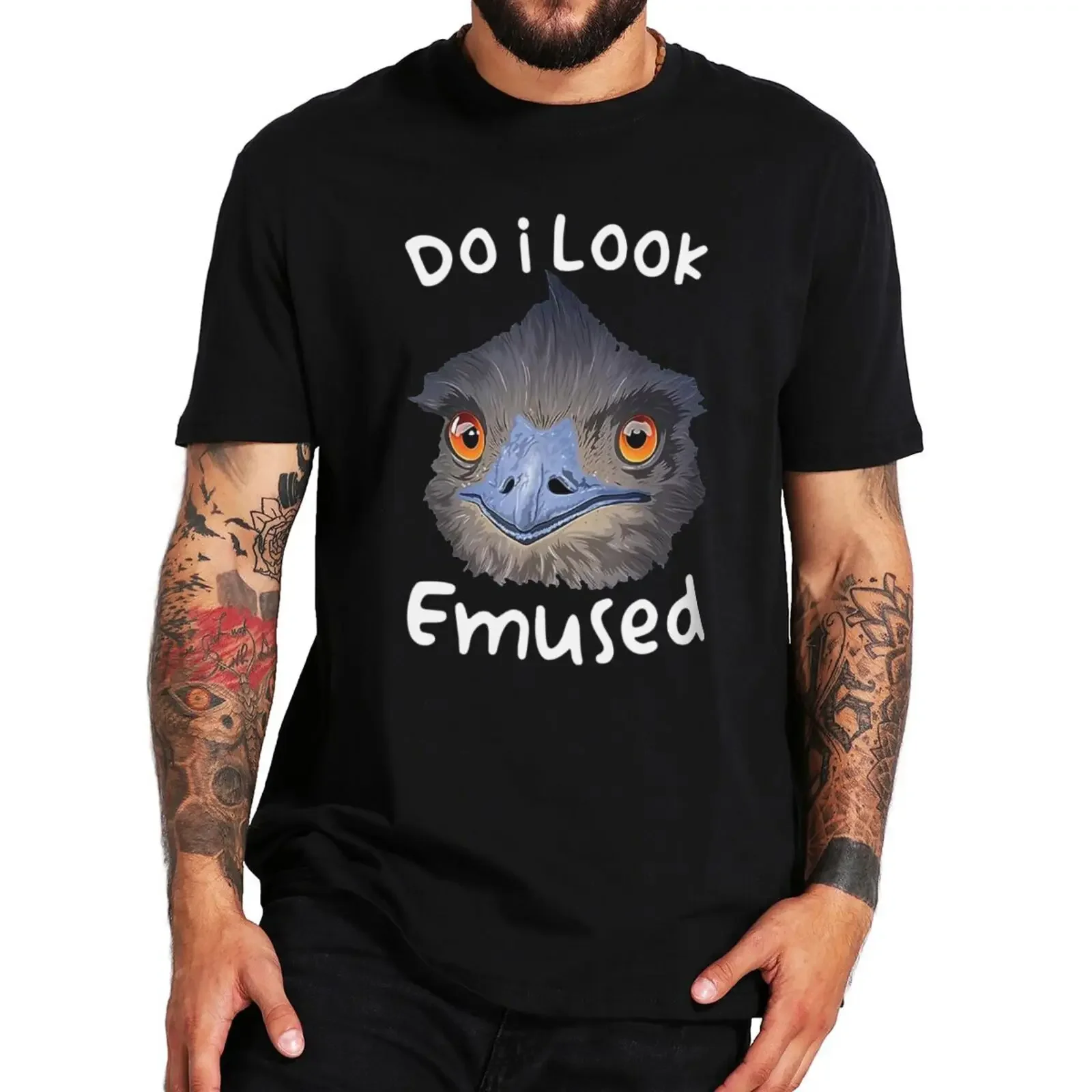 Funny Emus Bird Lovers Graphic  Tshirts EU Size 100% Cotton Unisex Summer O-neck Tee Tops Do I Look Emused T Shirt