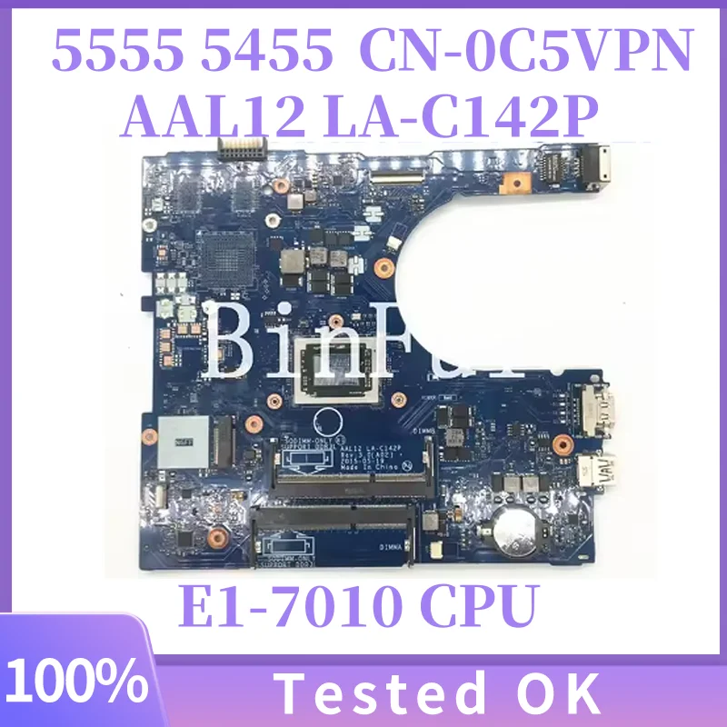 

AAL12 LA-C142P CN-0C5VPN 0C5VPN C5VPN Mainboard For DELL INSPIRON 5555 5455 Laptop Motherboard With E1-7010 CPU 100% Full Tested