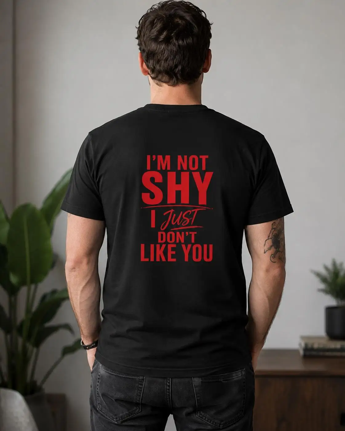 I'm Not Shy I Just Don't Like You Shirt, Sarcastic Statement Tee, Introvert Gift  Fashionable Trend, Comfortable and Casual