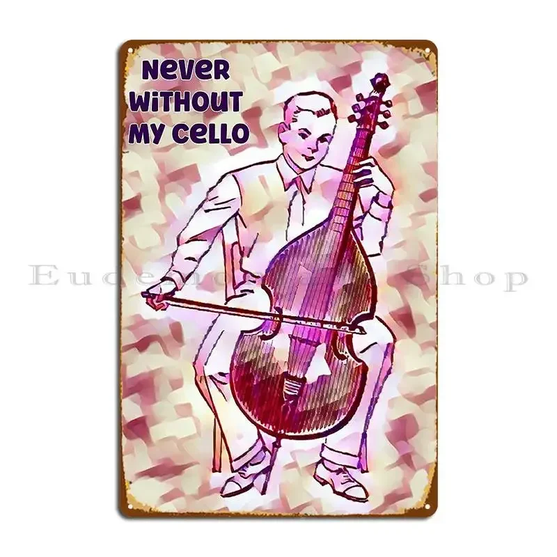 My Cello Contrabass Metal Plaque Garage Club Cinema Design Cinema Tin Sign Poster