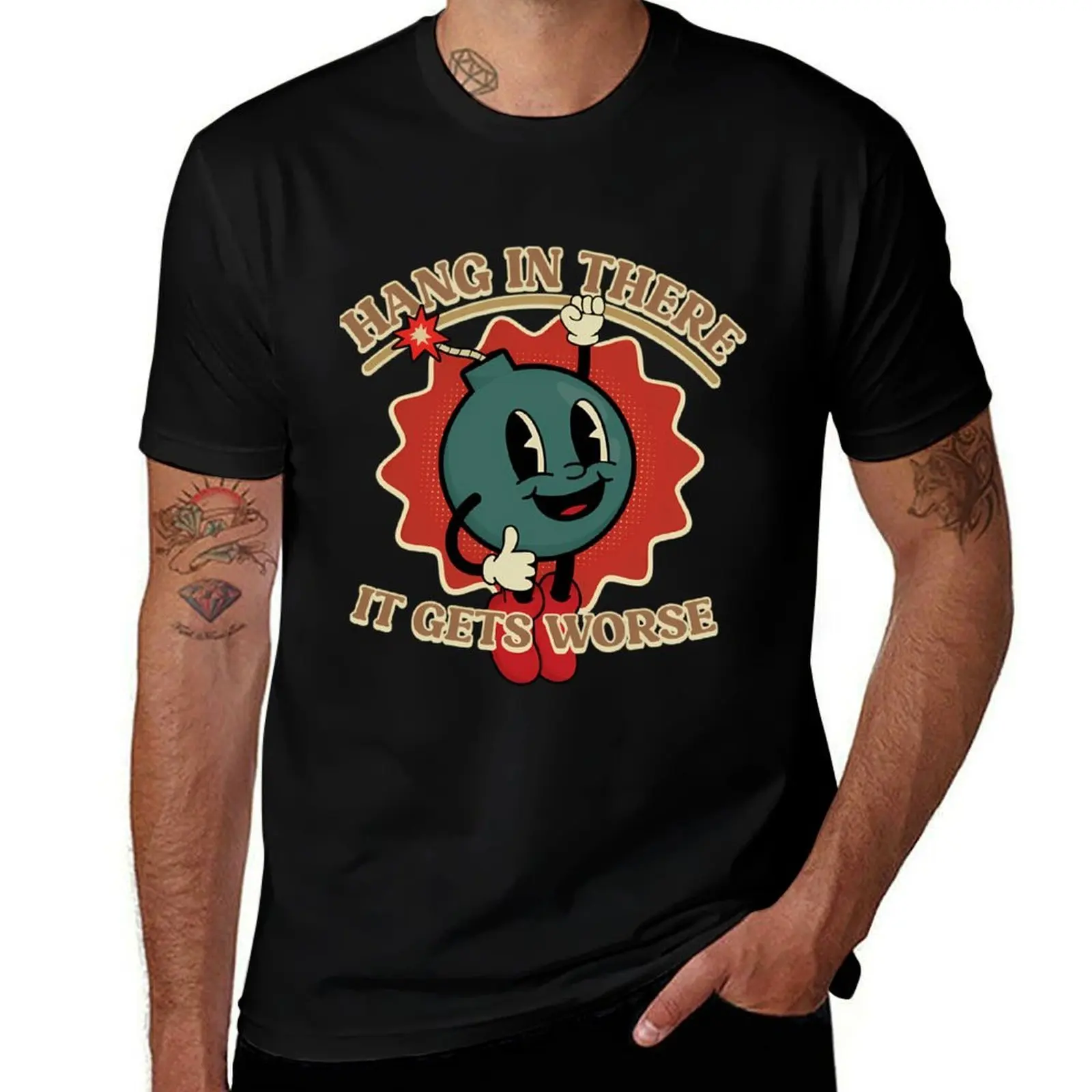 Hang In There It Gets Worse T-Shirt Classic Crew Neck Cotton T-Shirt