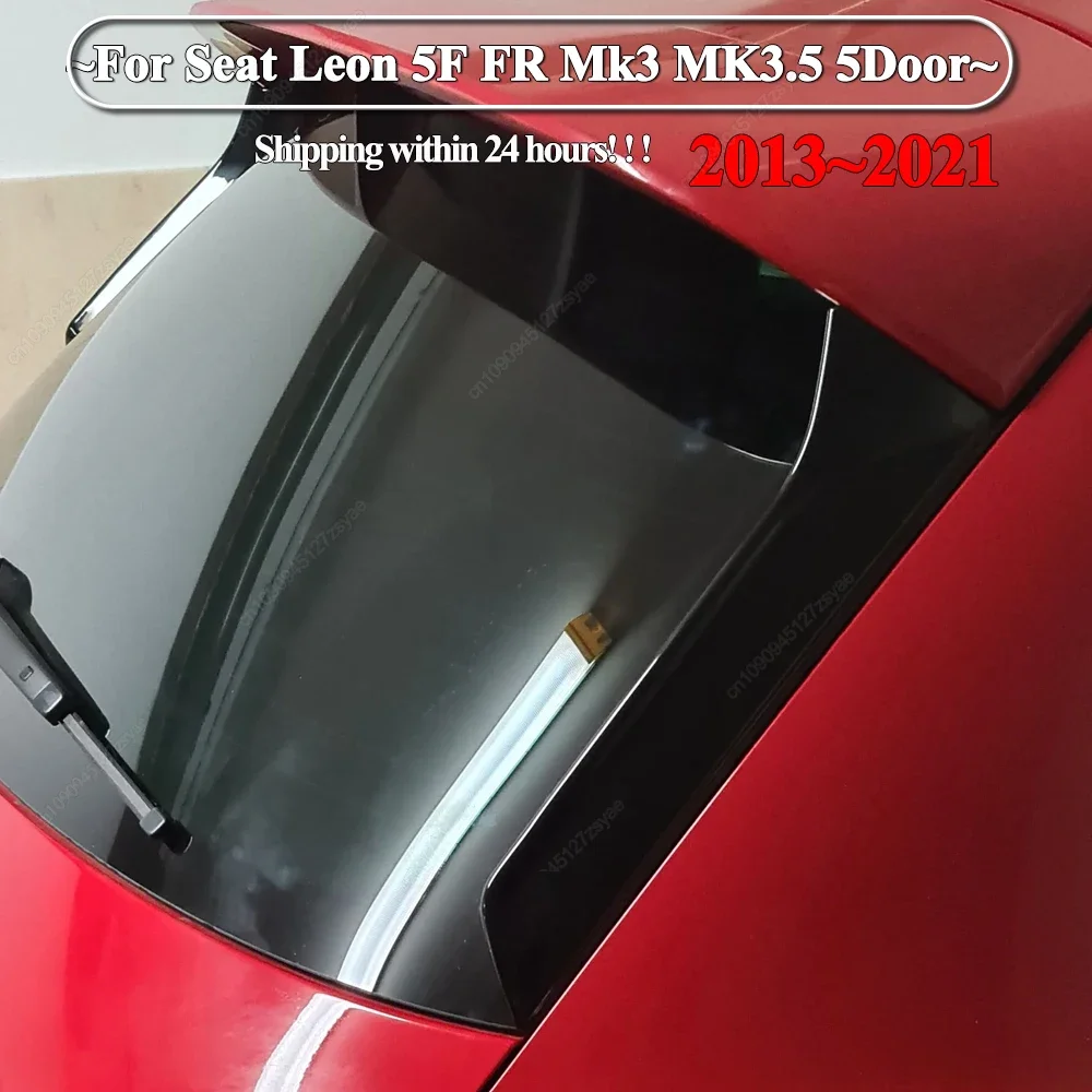 Car Window Trim Lip Spoiler For Seat Leon 5F FR MK3 MK3.5 5Door 2013-2021 Rear Roof Wing Side Edge Tail Flap Bodykits Tuning