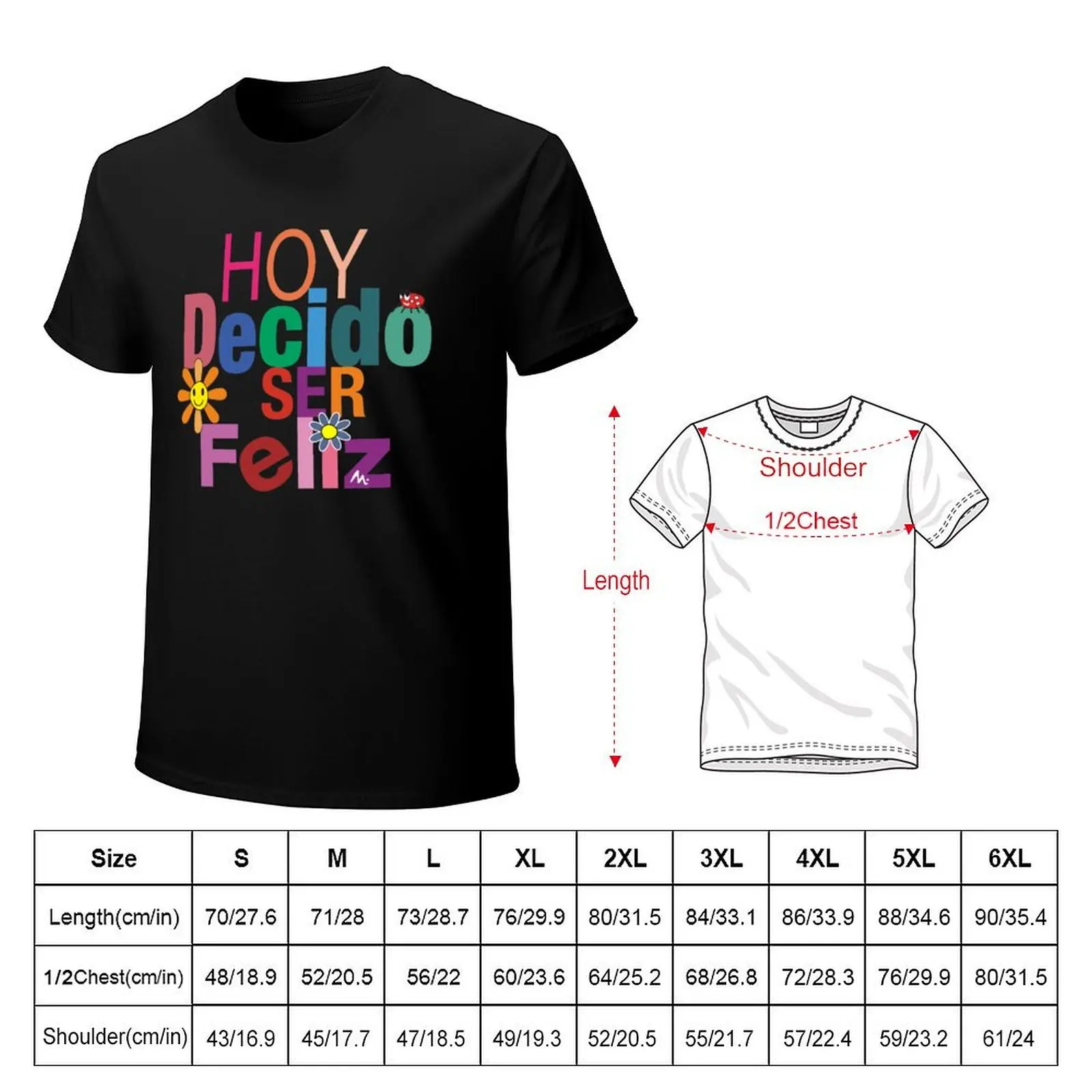 Today I decide to be happy reminds you to spread happiness to the world and be happy now T-Shirt