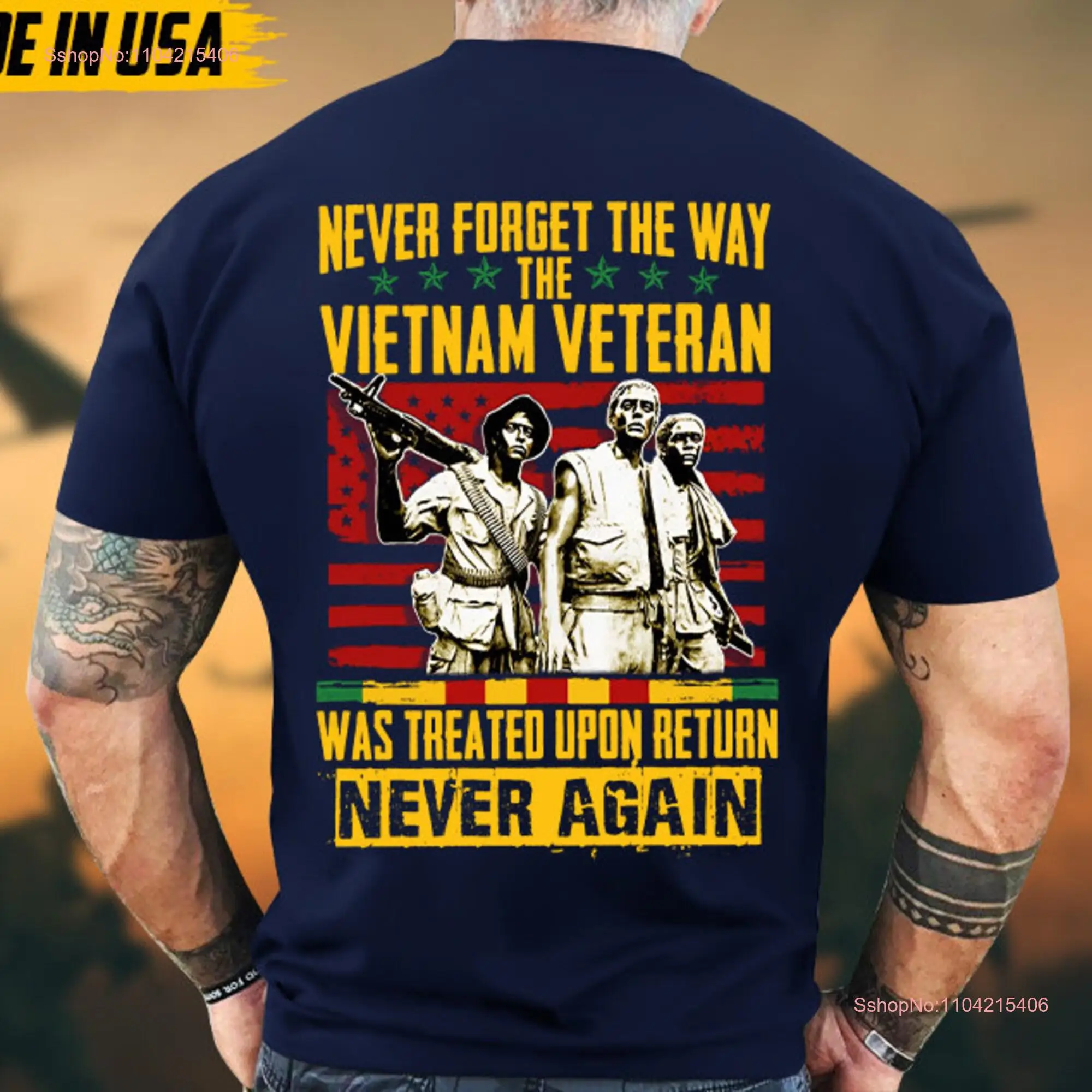 Never Forget The Way Vietnam Veteran Was Treat Upon Return Again T Shirt US Day long or short sleeves