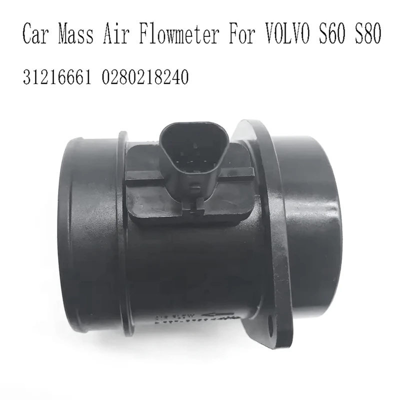 31216661 Car Mass Air Flowmeter Air Filters Flow Meter MAF Sensor For VOLVO S60 S80 0280218240