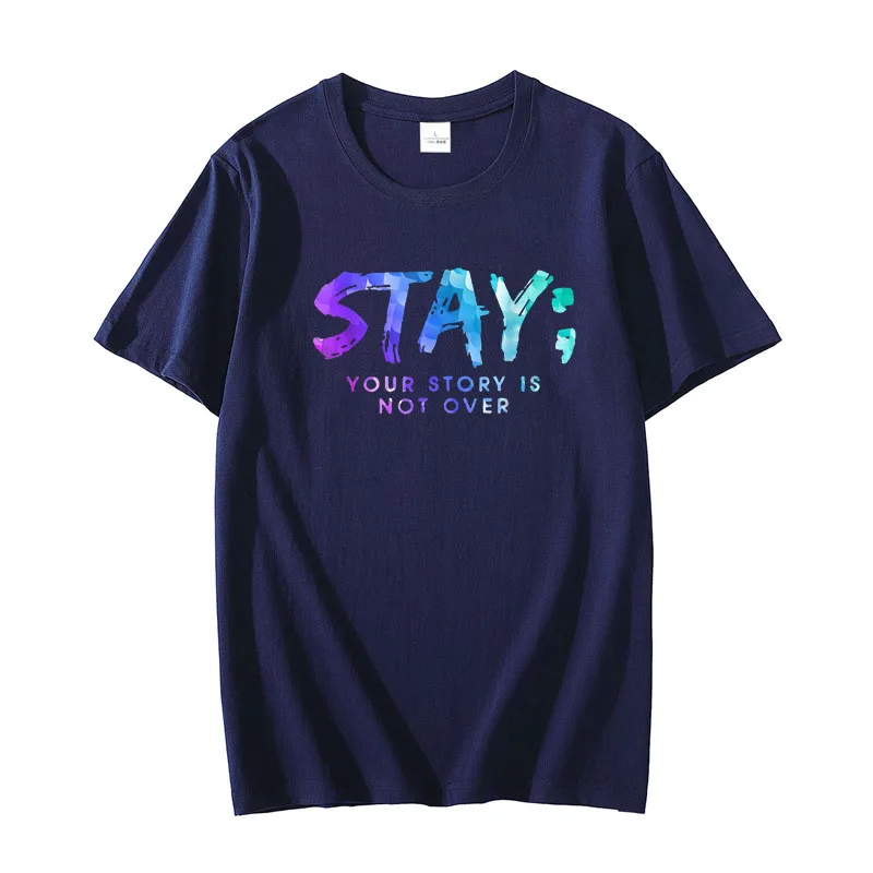 Your Story Is Not Over Stay Suicide Prevention Awareness T-Shirt Sayings Quote Letters Printed Graphic Tee Tops Healthy Clothes view 4