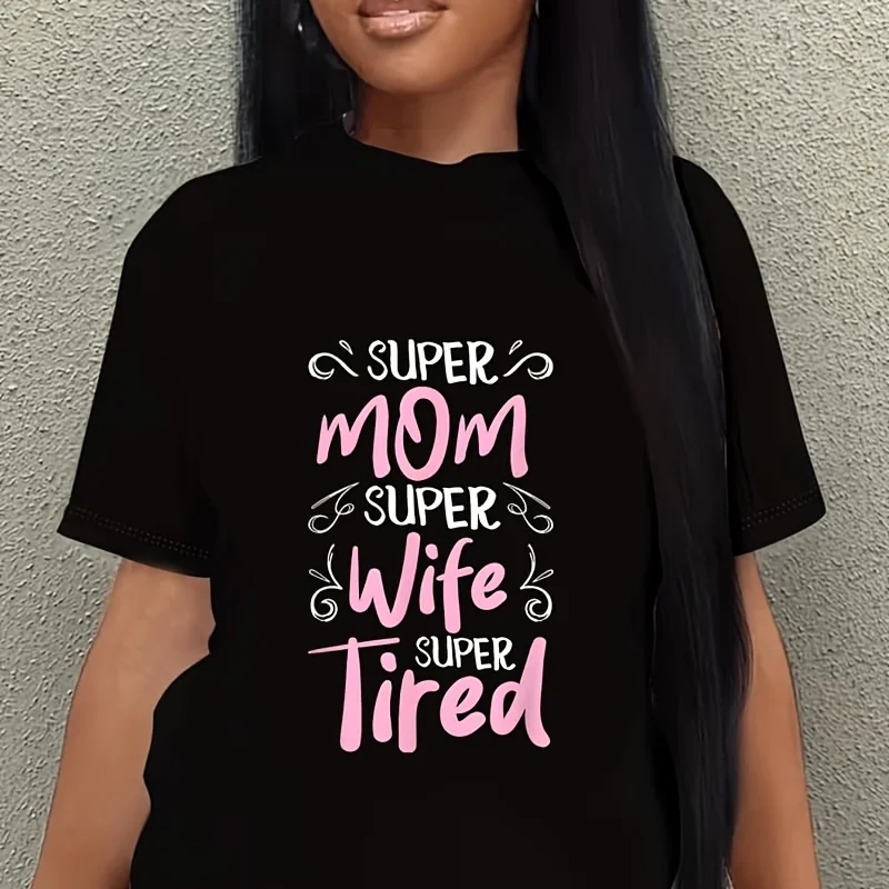 Super Mom Super Wife Super Tired Happy Funny Mother's Day Women's Plus Size T-Shirt 100% Cotton 220g