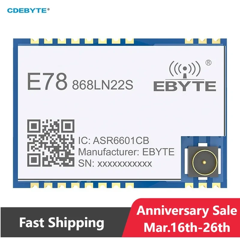 Ebyte E78-868LN22S(6601) ASR6601 LoRaWAN Node Module 868MHz 915MHz ABP OTAA SoC Long Range Small Size Low Power Transceiver