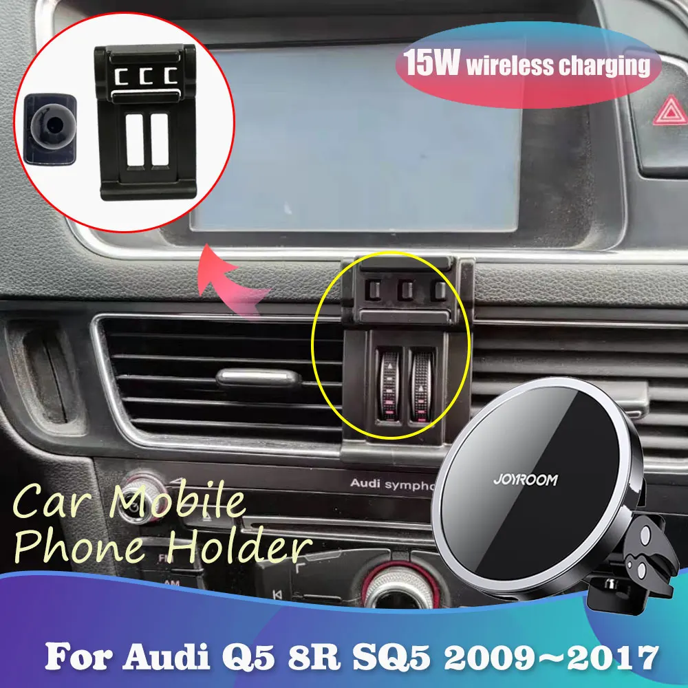 Mobile Phone Holder for Audi Q5 8R SQ5 Hybrid 2009~2017 Magnetic Air Vent Clip Support Wireless Charging Tray Accessorie iPhone