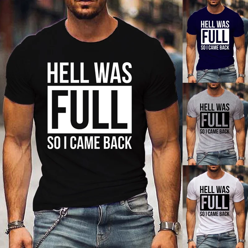 Lustige Hölle war voll, so kam ich zurück drucken T-Shirt Herren Frauen lässig Kurzarm Grafik T-Shirts coole Brief druck Shirts