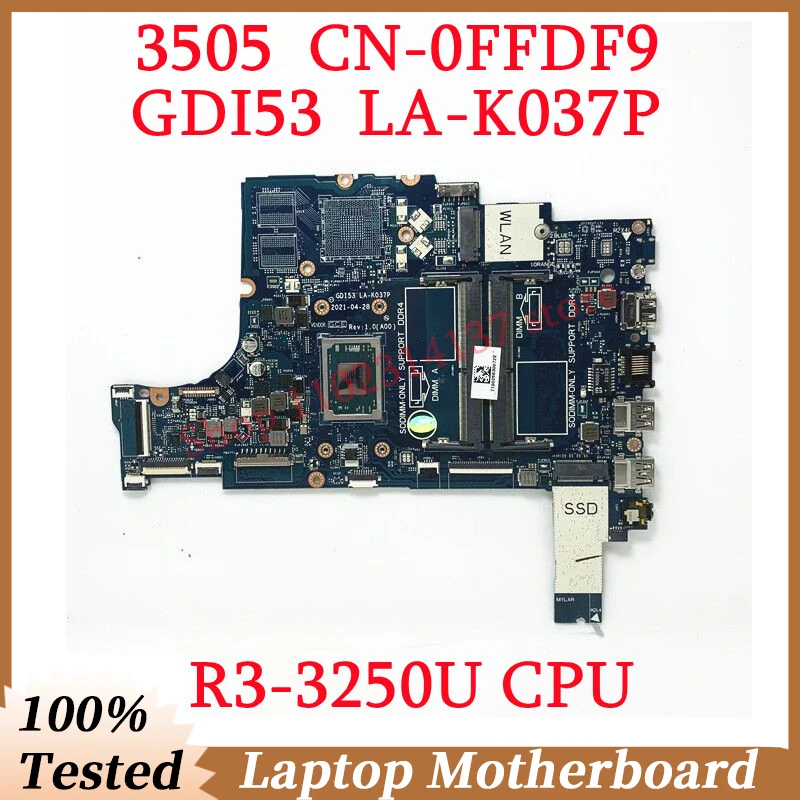 

For DELL 3505 CN-0FFDF9 0FFDF9 FFDF9 With R3-3250U CPU Mainboard GDI53 LA-K037P Laptop Motherboard 100% Full Tested Working Well