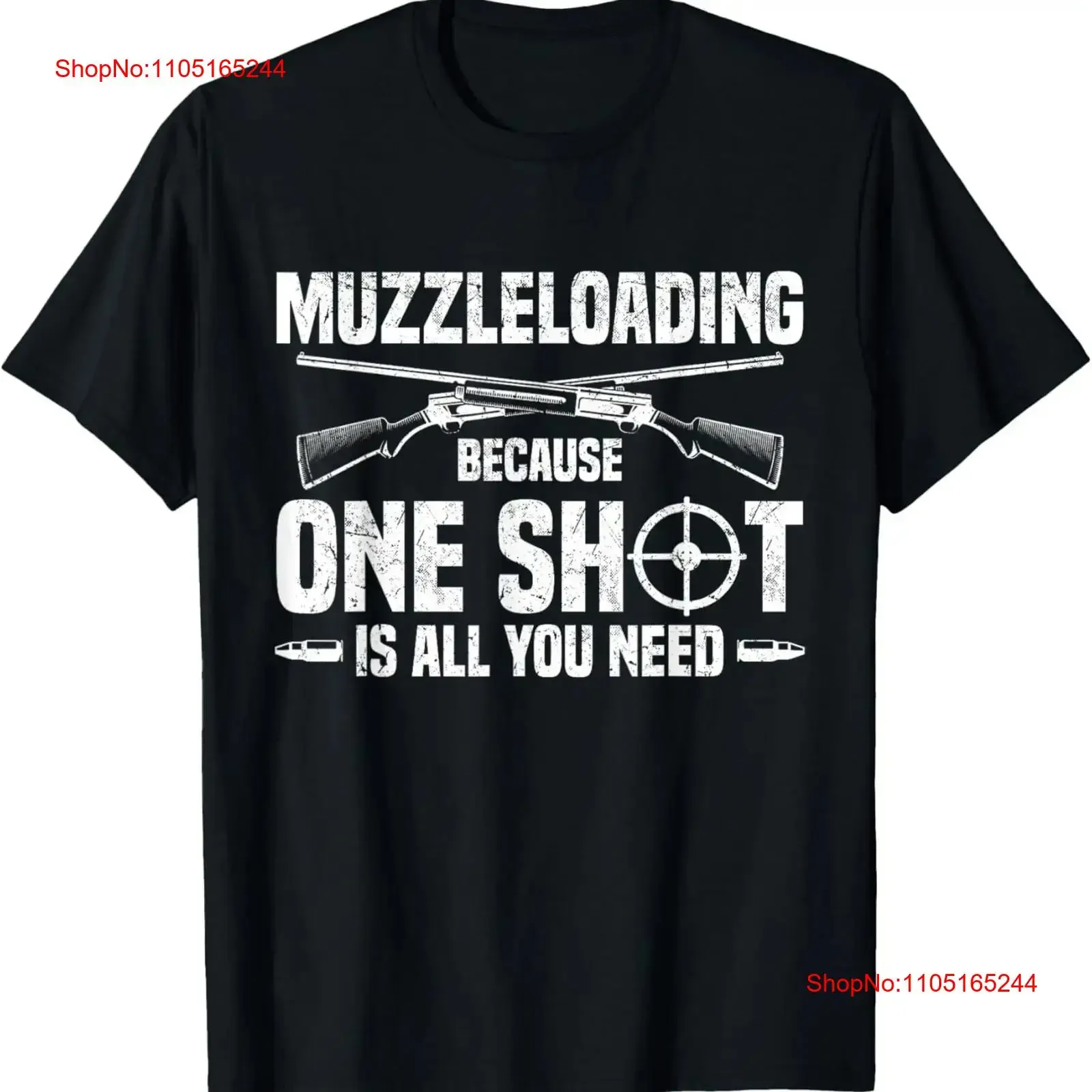 One Shot Is All You Need Flintlock Muzzleloader T Shirt  vintage Washed streetwear Casual Stylish Slightly graphic