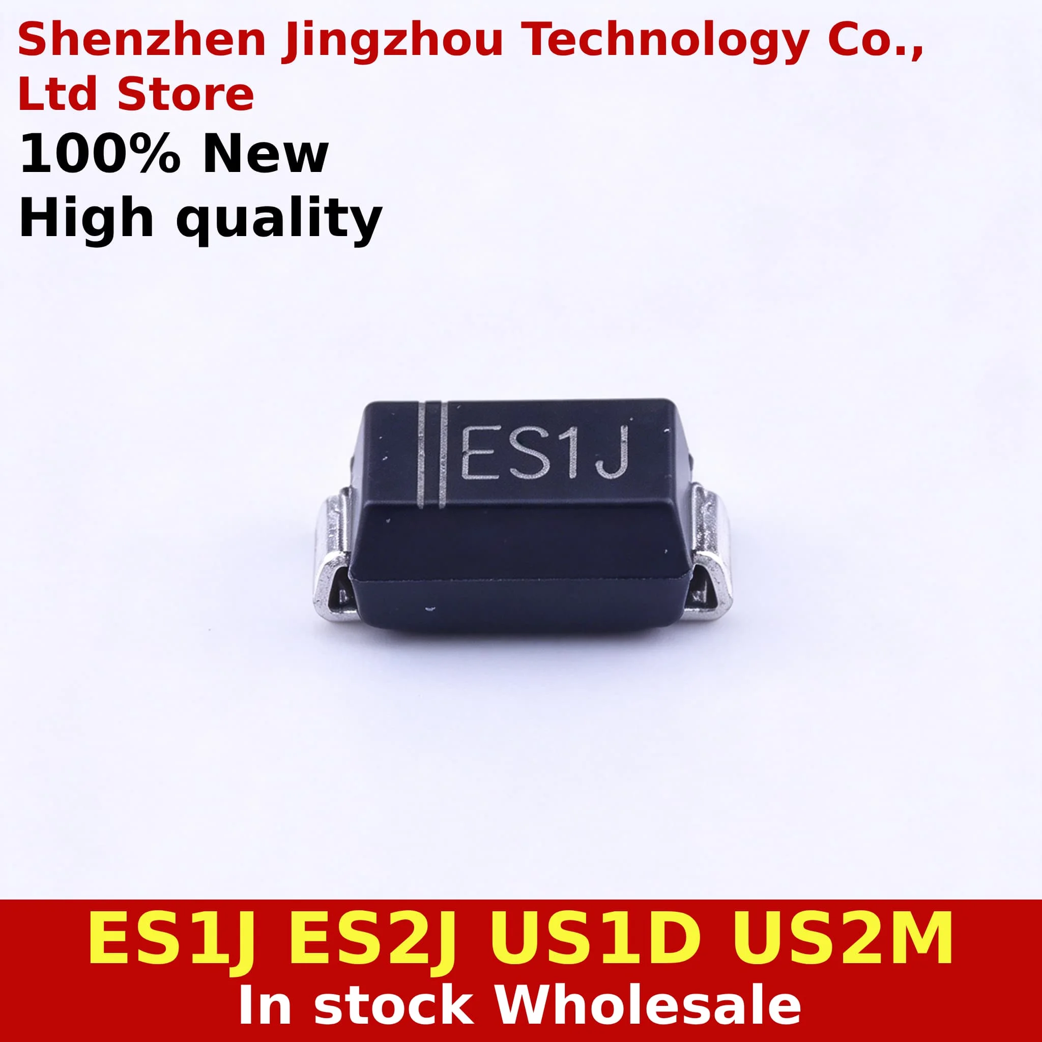 (100PCS) 100% New ES1J ES2J US1D US2M SMA DO-214AC Diodes SMD Ultrafast Recovery Rectifier Diode In Stock