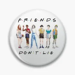 Friends Don 39 T Lie St  Soft Button Pin Clothes Jewelry Metal Women Gift Funny Lapel Pin Cartoon Creative Lover Badge Fashion