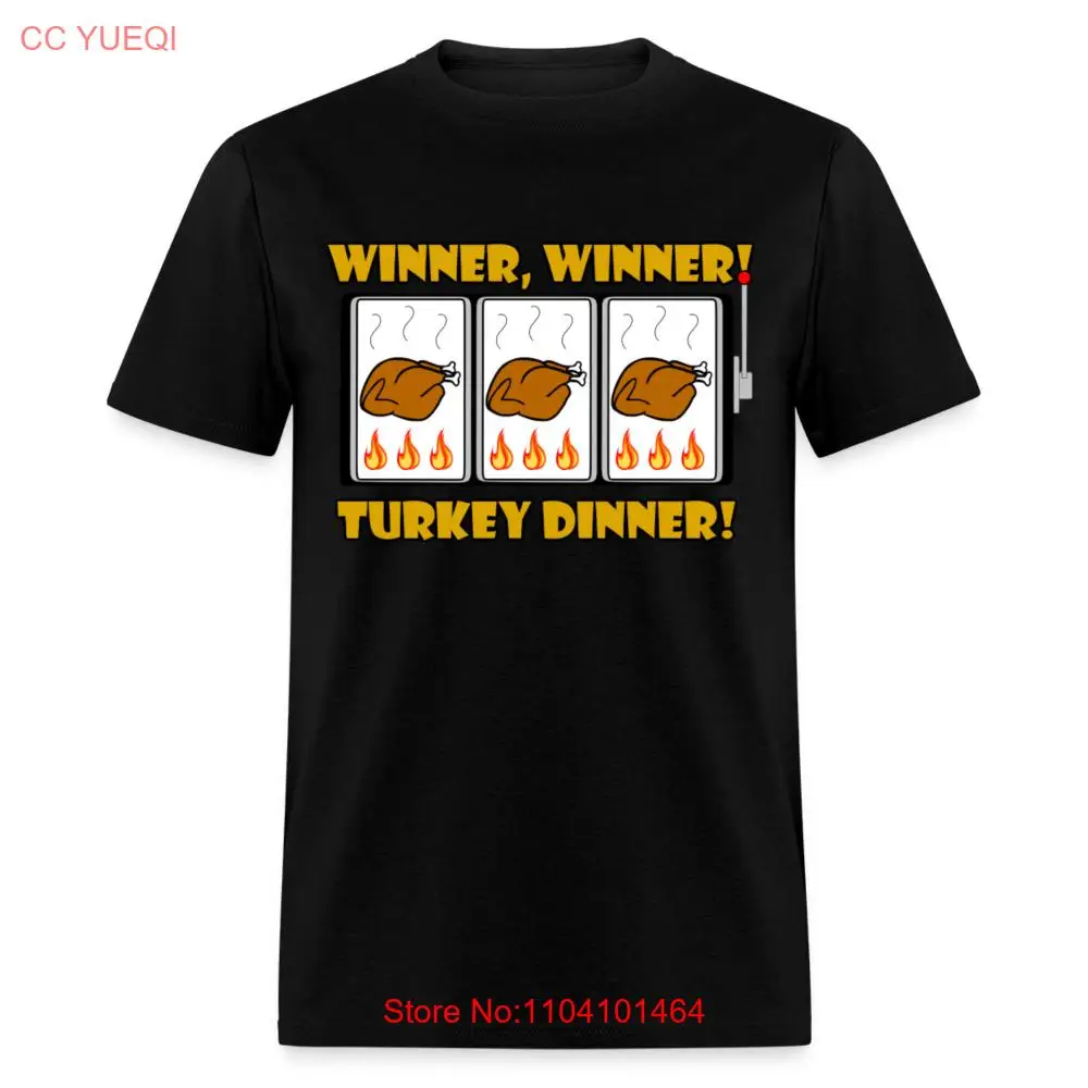 

Winner, Winner! Turkey Dinner! Thanksgiving Funny Gift T-Shirt size S-6XL