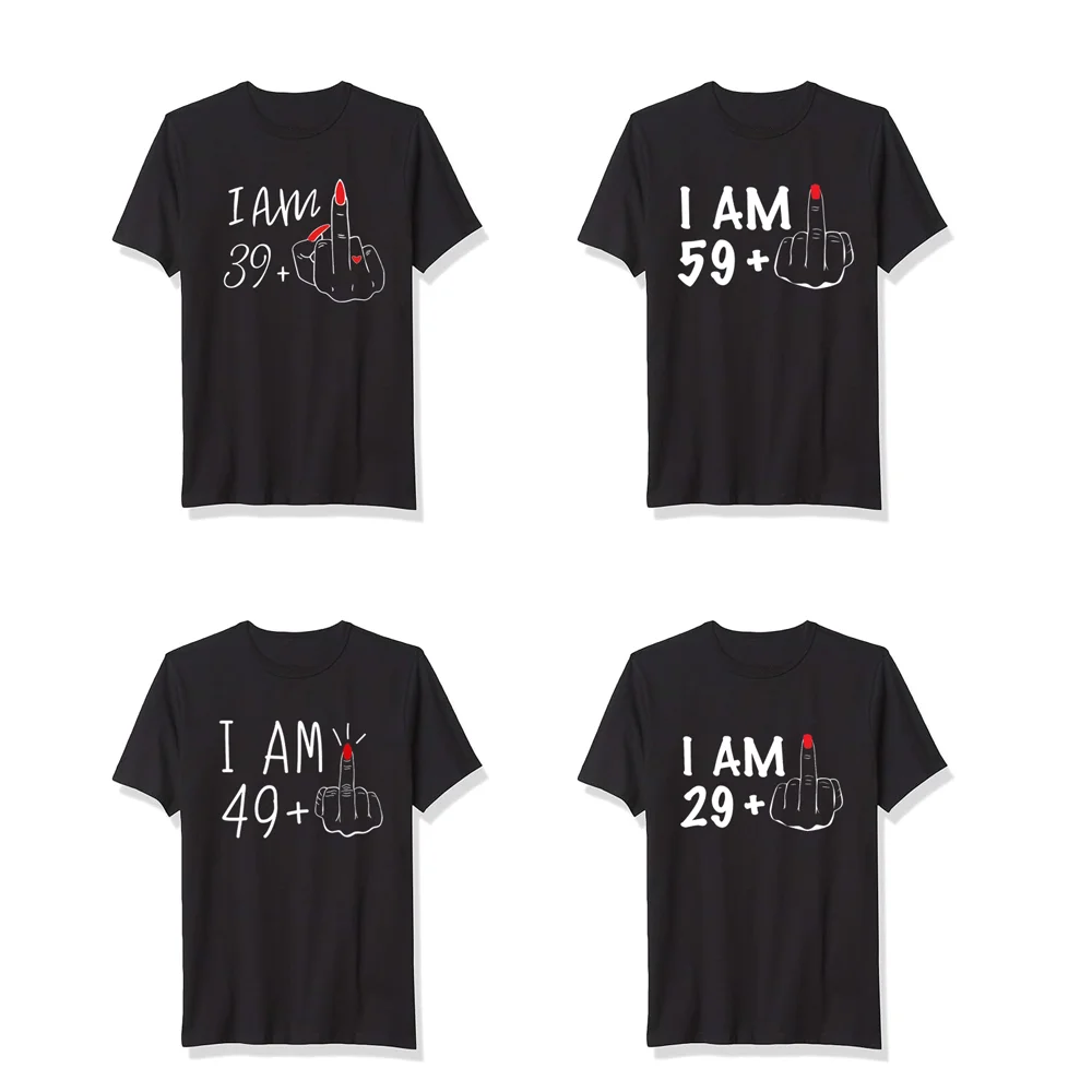 I Am 29 39 49 59 Plus Middle Finger Comfort Shirt Birthday Gifts I Am 39 Plus Shirt Middle Finger Birthday Tee Party Supplies