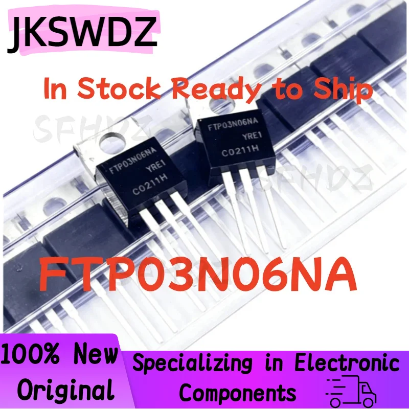 10/20/30PCS FTP03N06NA TO-220 280A 60V 100% New Premium MOSFET Fast Dispatch From Stock