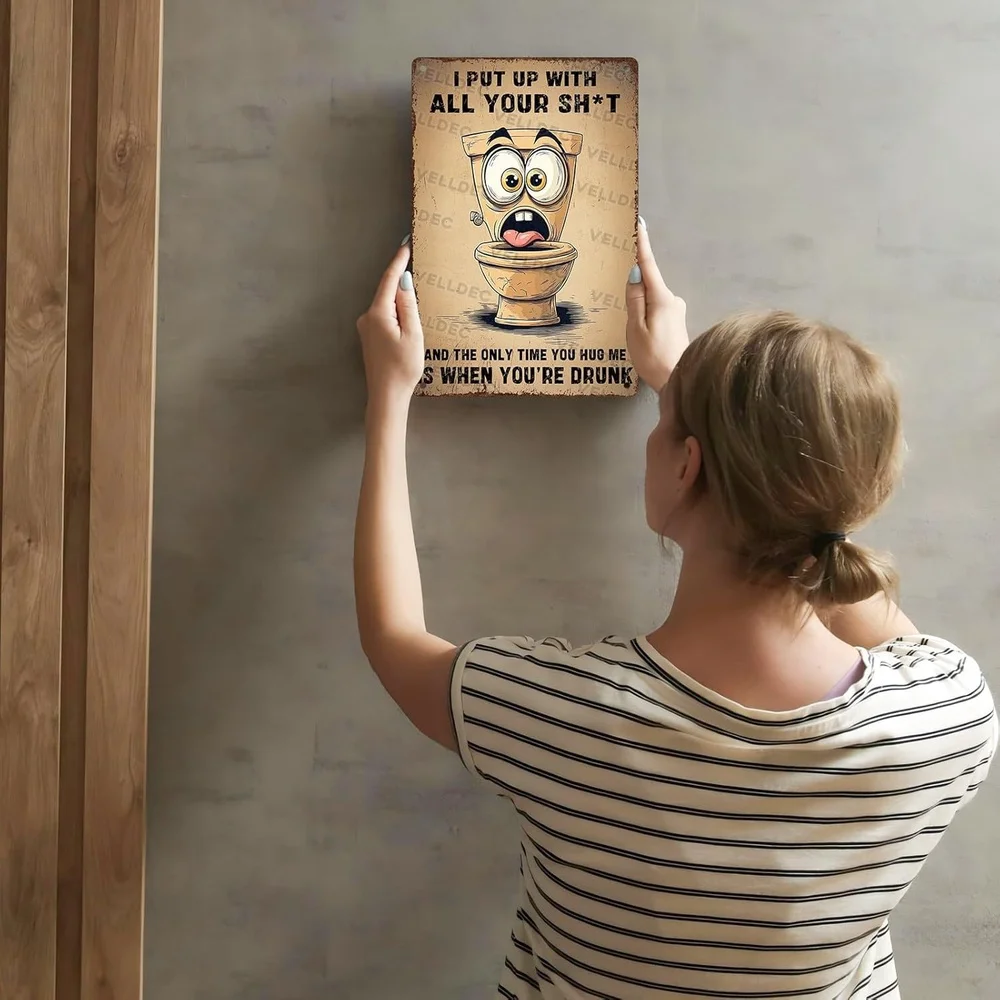 Funny Bathroom Sign Metal Tin Sign - Retro Toilet Wall Art with Sarcastic Quote 'I Put Up With All Your Crap' - Vintage Iron Pla