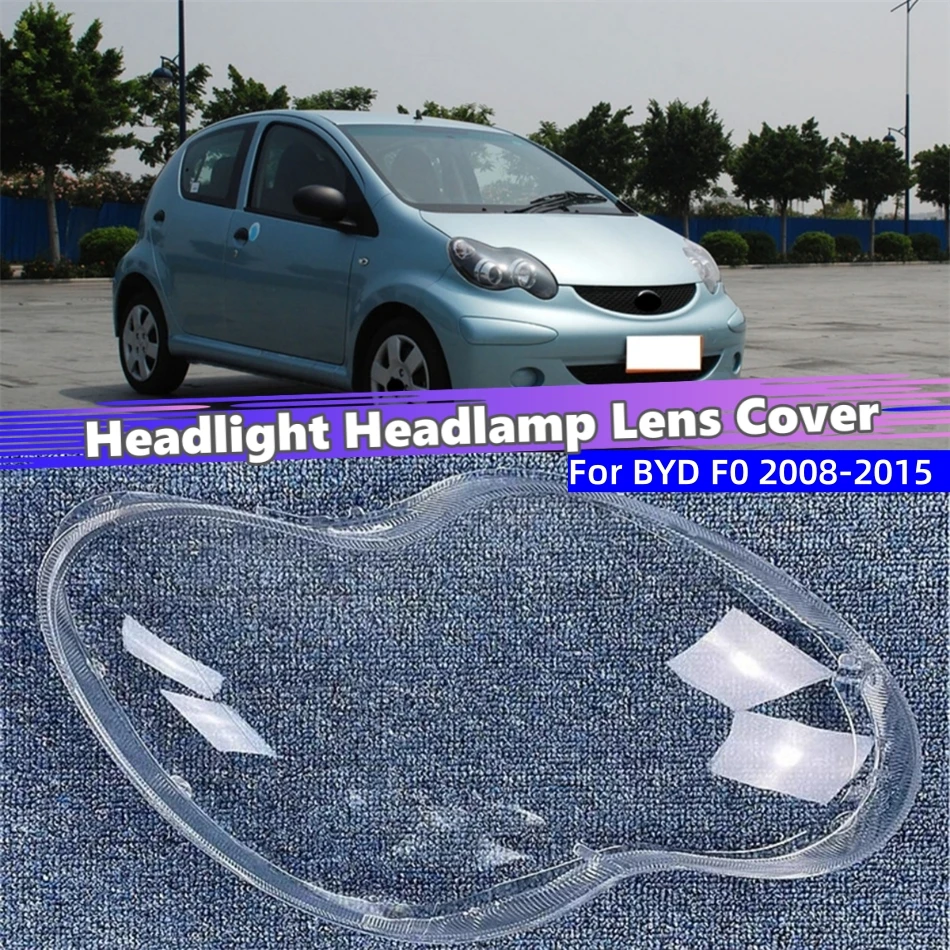 

For BYD F0 2008 2009 2010 2011 2012 2013 2014 2015 Car Acesssories Polycarbonate High Gloss Fully Transparent Headlights Lens