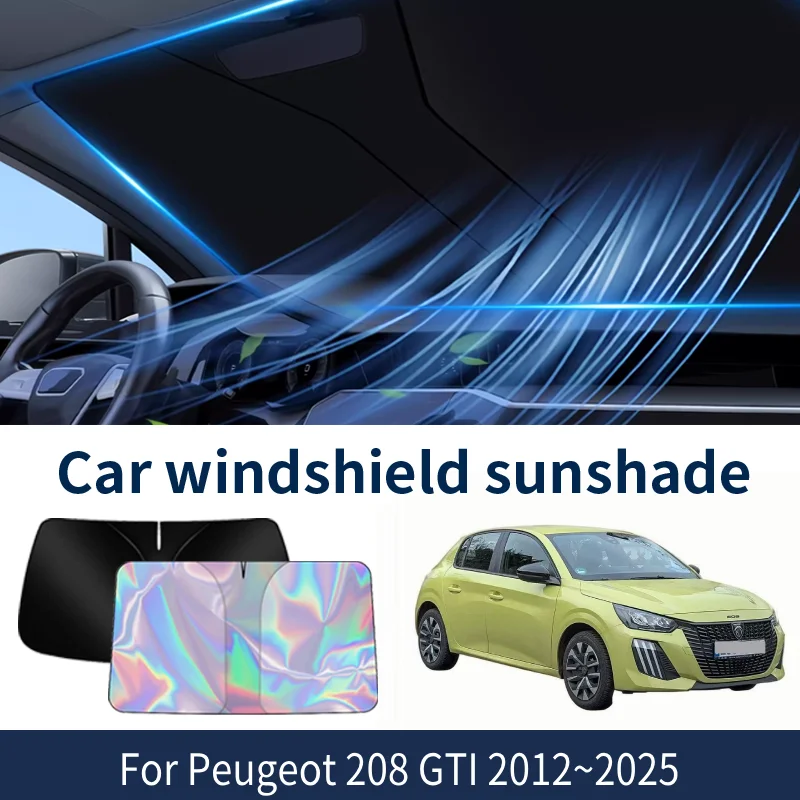 Front Windshield Sunshade For Peugeot 208 GTI 2012~2025 2024 2023 2022 Car Sun Visor Heat Insulation Summer Cooling Accessories