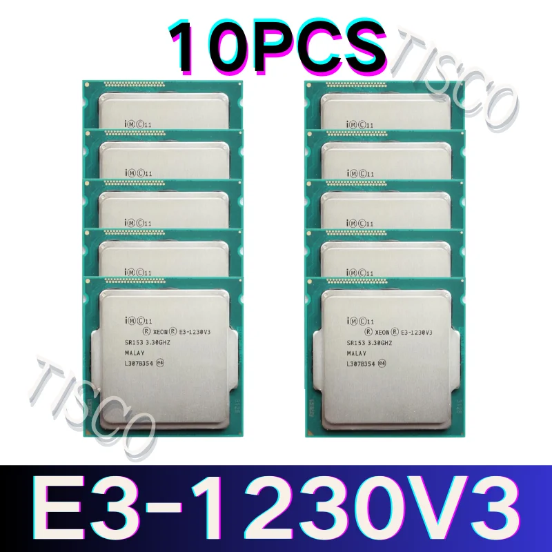 10PCS E3-1230V3 E3 1230 V3 E3 1230V3 Xeon Quad Core 8M 80W LGA 1150 SR153