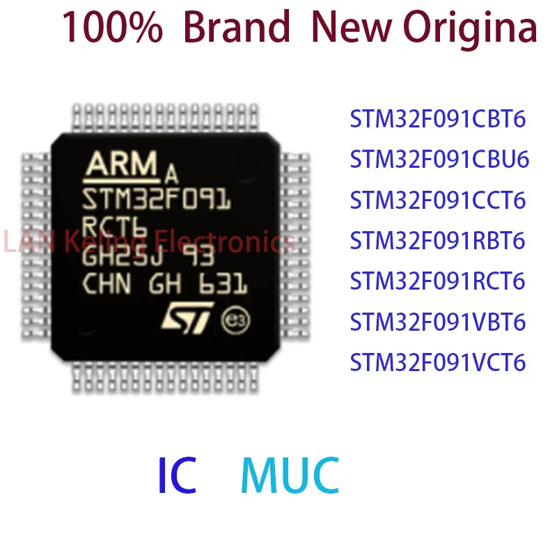 STM32F091CBT6 STM32F091CBU6 STM32F091CCT6 STM32F091RBT6 STM32F091RCT6 STM32F091VBT6 STM32F091VCT6 100%  Brand  New Original MCU