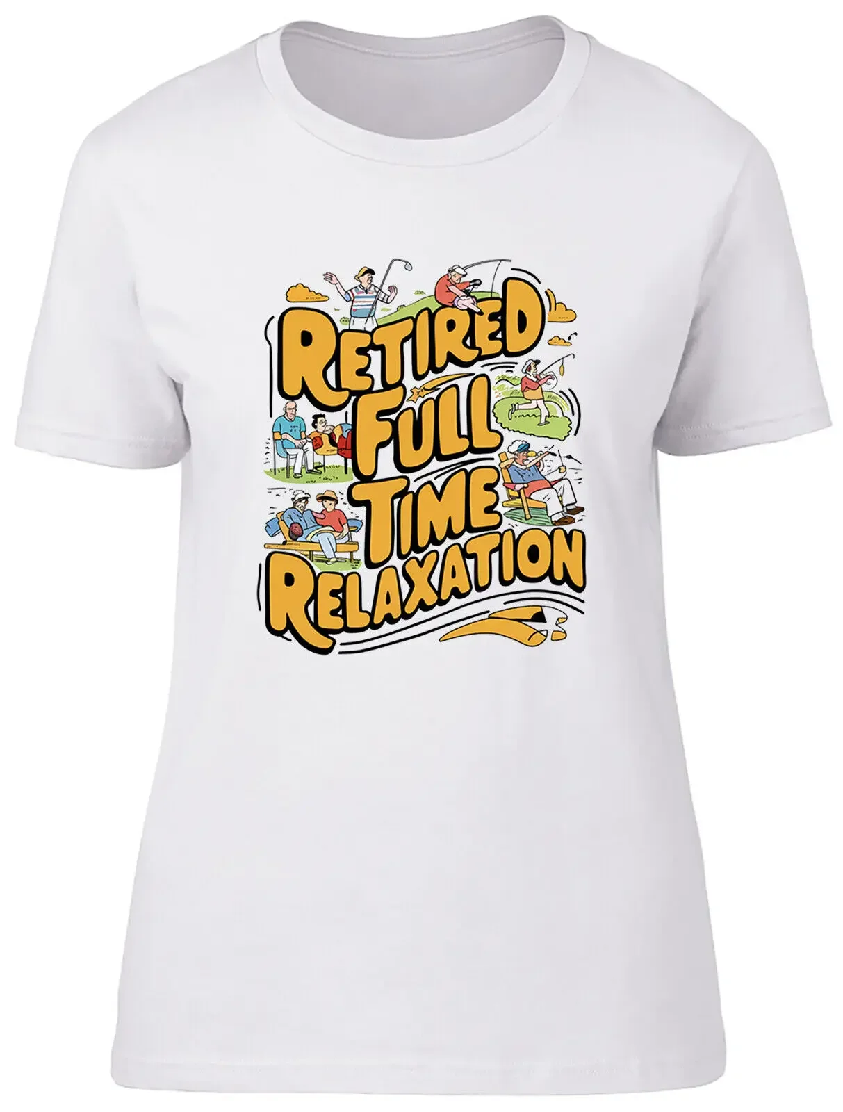 Funny Retirement Womens T-Shirt Retired Full Time Relaxation Ladies Gift Tee