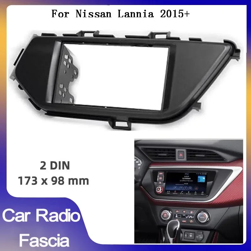 Double Din Car Radio Fascia For Nissan Lannia 2015-2019 Stereo Dash CD Trim Installation Frame Kit