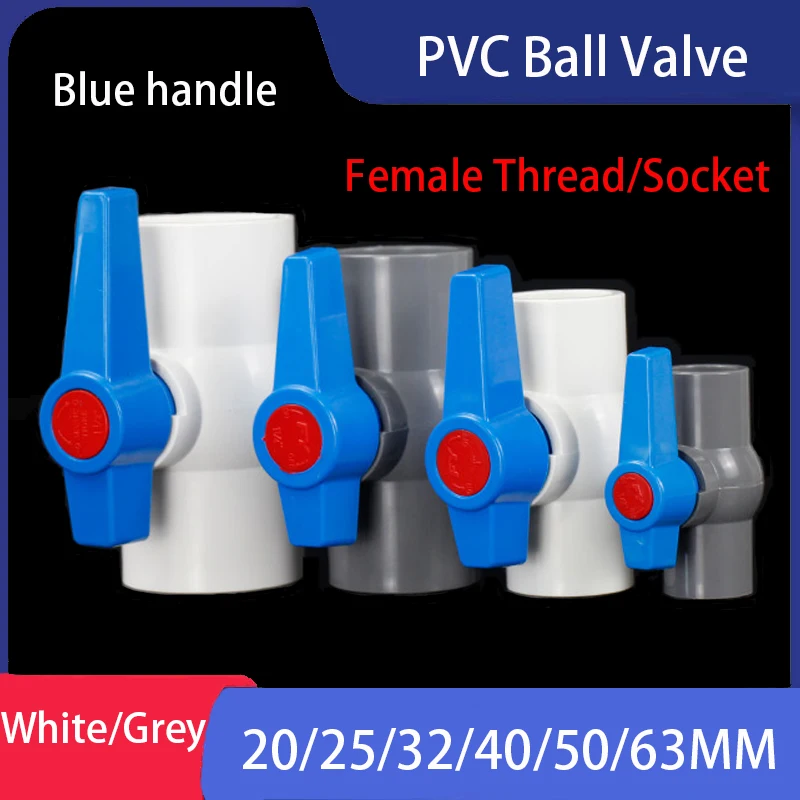 

1-10PCS 20/25/32/40/50/63mm Blue handle White/Grey PVC Ball Valve Pipe Socket Ball Valve Aquarium Fish Tank Connectors Fittings