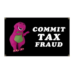 Purple Dinosaur Commit Tax Fraud Meme Flag Classical Funny Tapestry Poster Banner Bar Beer House College Room Man Cave Tailgates