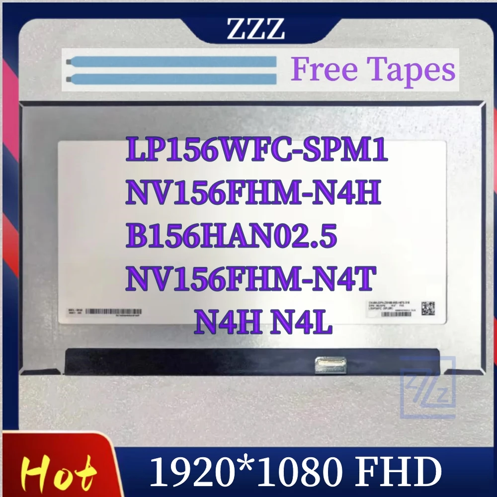 

Для NV156FHM-N4T NV156FHM-N4H LP156WFC-SPM1 B156HAN02.5 N156HCA-E5A E5B 15,6-дюймовый IPS ЖК-экран для ноутбука 1920x1080 FHD 30pin eDP