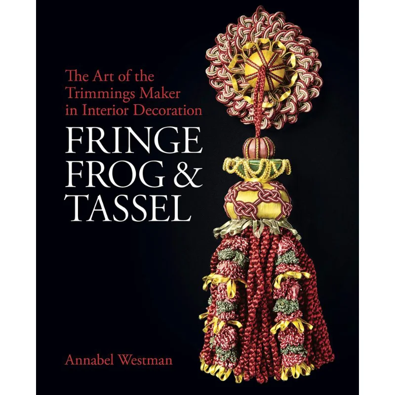 هامش الضفدع والشرابة فن صانع الزخارف في الديكور الداخلي أنابيل ويستمان 9781781300756