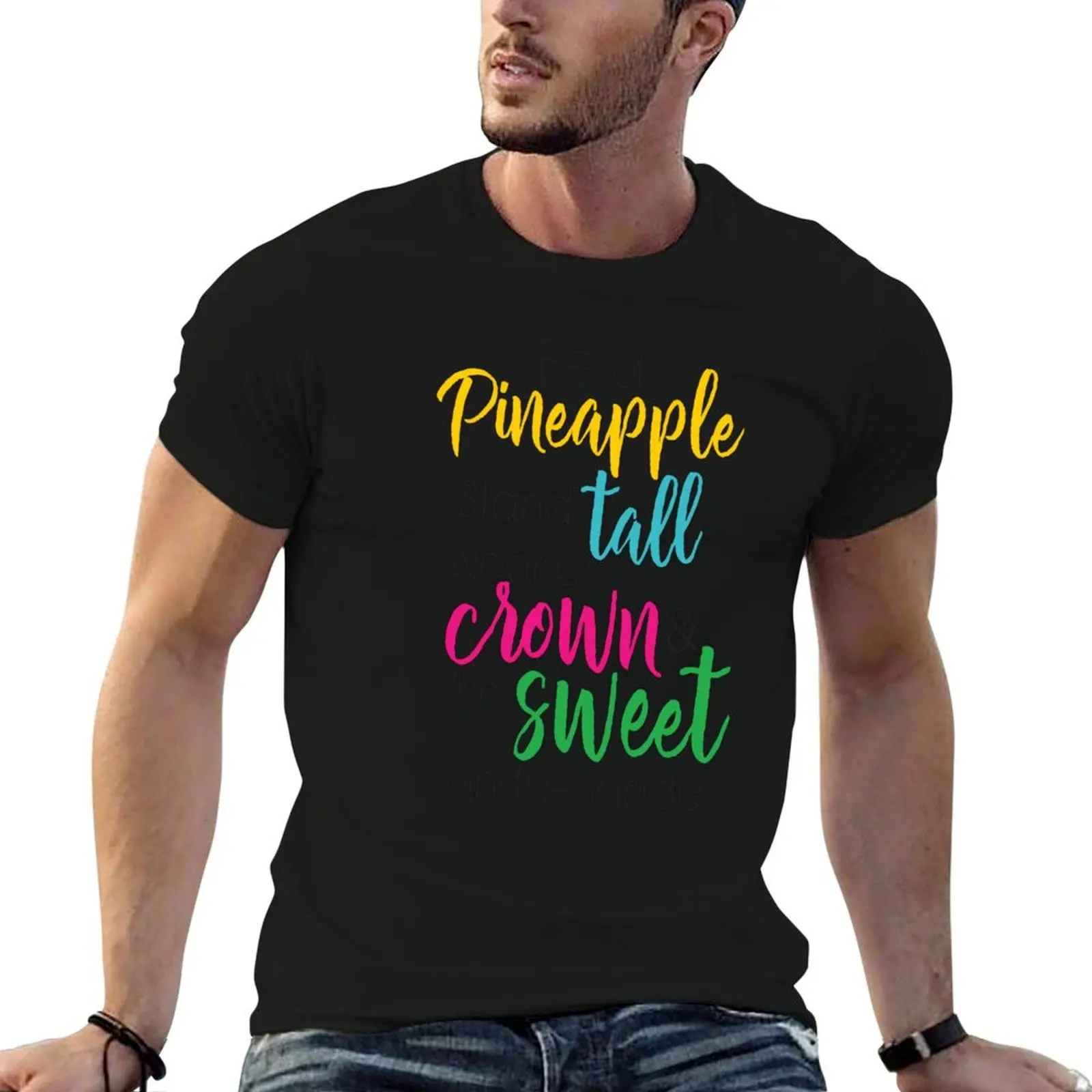 Be A Pineapple Stand Tall Wear A Crown and Be Sweet On The Inside T-Shirt luxury designer essential t shirt men clothes